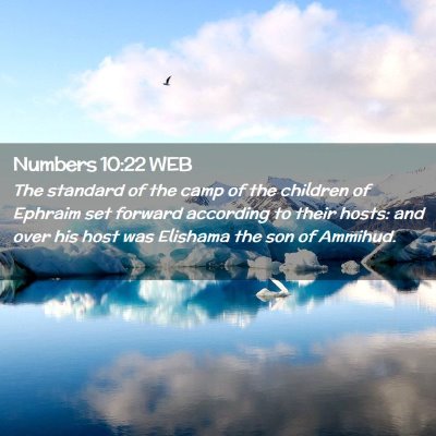 Picture 02 - Numbers 10:22 WEB - The standard of the camp of the children of - Bible Verse Picture