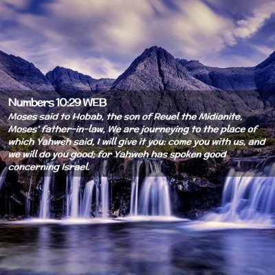 Picture 02 - Numbers 10:29 WEB - Moses said to Hobab, the son of Reuel the - Bible Verse Picture
