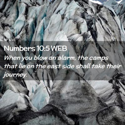 Picture 02 - Numbers 10:5 WEB - When you blow an alarm, the camps that lie on the - Bible Verse Picture