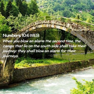 Picture 02 - Numbers 10:6 WEB - When you blow an alarm the second time, the camps - Bible Verse Picture
