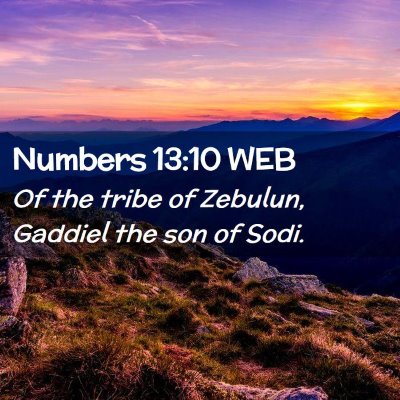 Picture 02 - Numbers 13:10 WEB - Of the tribe of Zebulun, Gaddiel the son of - Bible Verse Picture