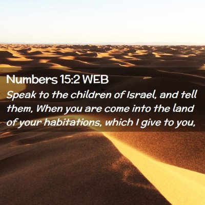 Picture 02 - Numbers 15:2 WEB - Speak to the children of Israel, and tell them, - Bible Verse Picture