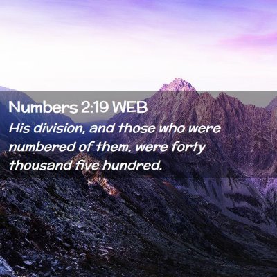 Picture 02 - Numbers 2:19 WEB - His division, and those who were numbered of - Bible Verse Picture
