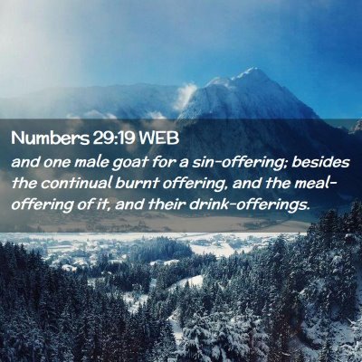 Picture 02 - Numbers 29:19 WEB - and one male goat for a sin-offering; besides the - Bible Verse Picture