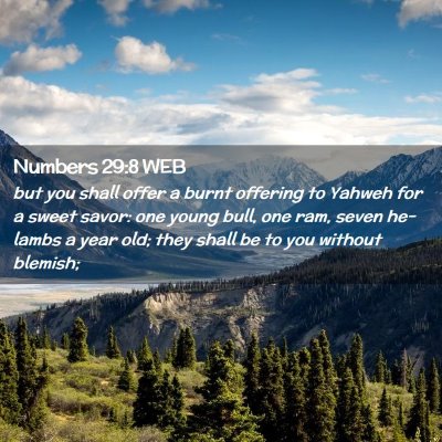 Picture 02 - Numbers 29:8 WEB - but you shall offer a burnt offering to Yahweh - Bible Verse Picture