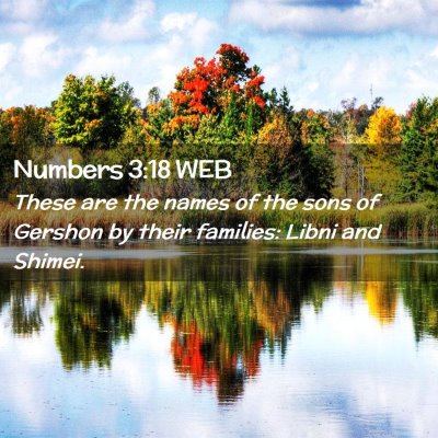 Picture 02 - Numbers 3:18 WEB - These are the names of the sons of Gershon by - Bible Verse Picture