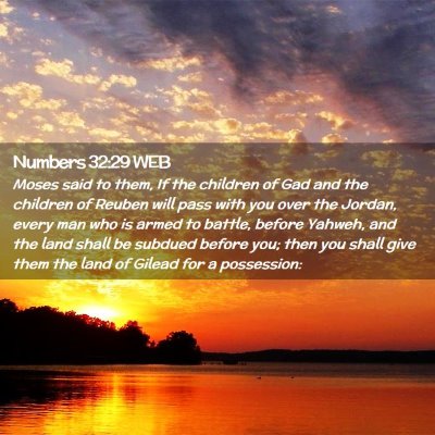 Picture 02 - Numbers 32:29 WEB - Moses said to them, If the children of Gad and - Bible Verse Picture