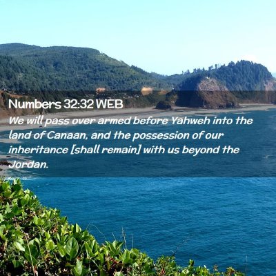 Picture 02 - Numbers 32:32 WEB - We will pass over armed before Yahweh into the - Bible Verse Picture