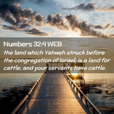 Picture 02 - Numbers 32:4 WEB - the land which Yahweh struck before the - Bible Verse Picture