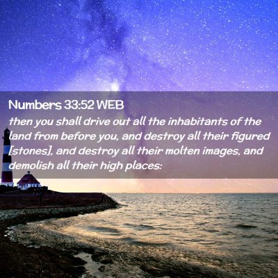 Picture 02 - Numbers 33:52 WEB - then you shall drive out all the inhabitants of - Bible Verse Picture