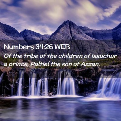 Picture 02 - Numbers 34:26 WEB - Of the tribe of the children of Issachar a - Bible Verse Picture