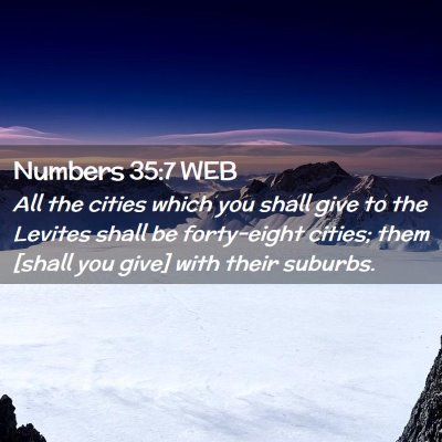 Picture 02 - Numbers 35:7 WEB - All the cities which you shall give to the - Bible Verse Picture