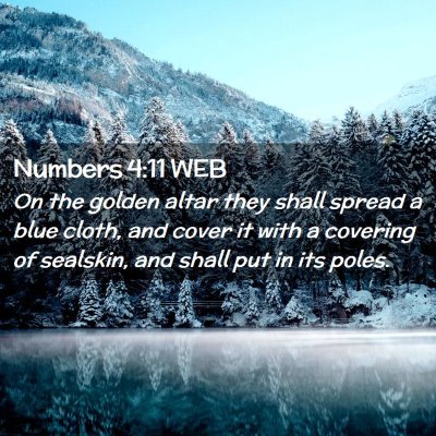 Picture 02 - Numbers 4:11 WEB - On the golden altar they shall spread a blue - Bible Verse Picture