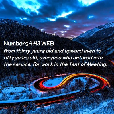 Picture 02 - Numbers 4:43 WEB - from thirty years old and upward even to fifty - Bible Verse Picture