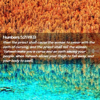 Picture 02 - Numbers 5:21 WEB - then the priest shall cause the woman to swear - Bible Verse Picture