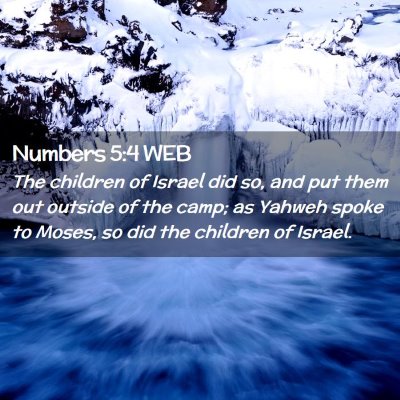 Picture 02 - Numbers 5:4 WEB - The children of Israel did so, and put them out - Bible Verse Picture