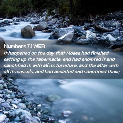 Picture 02 - Numbers 7:1 WEB - It happened on the day that Moses had finished - Bible Verse Picture