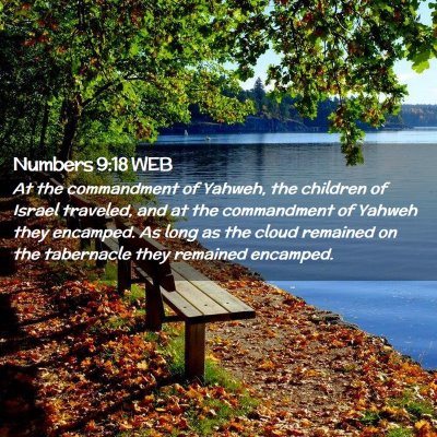 Picture 02 - Numbers 9:18 WEB - At the commandment of Yahweh, the children of - Bible Verse Picture