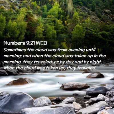 Picture 02 - Numbers 9:21 WEB - Sometimes the cloud was from evening until - Bible Verse Picture