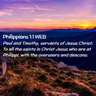 Picture 02 - Philippians 1:1 WEB - Paul and Timothy, servants of Jesus Christ; To - Bible Verse Picture