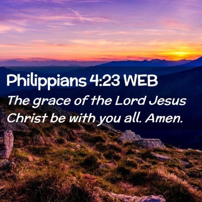 Picture 02 - Philippians 4:23 WEB - The grace of the Lord Jesus Christ be with you - Bible Verse Picture