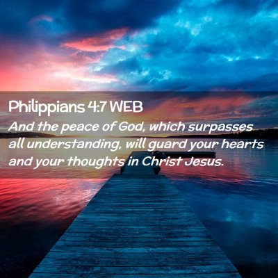 Picture 02 - Philippians 4:7 WEB - And the peace of God, which surpasses all - Bible Verse Picture