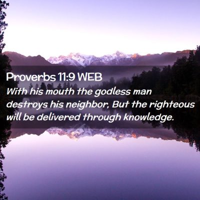 Picture 02 - Proverbs 11:9 WEB - With his mouth the godless man destroys his - Bible Verse Picture