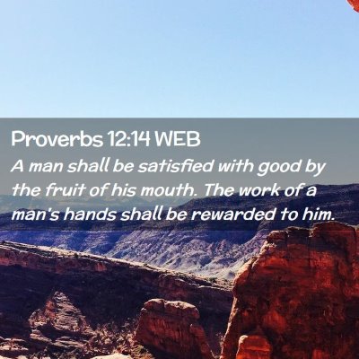Picture 02 - Proverbs 12:14 WEB - A man shall be satisfied with good by the fruit - Bible Verse Picture