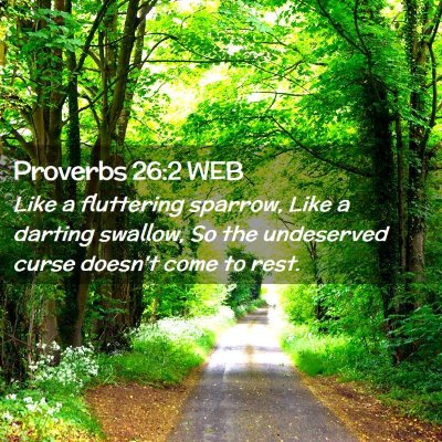 Picture 02 - Proverbs 26:2 WEB - Like a fluttering sparrow, Like a darting - Bible Verse Picture
