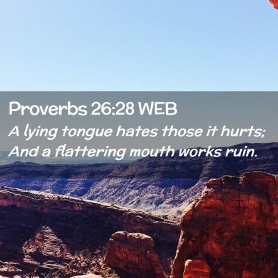 Picture 02 - Proverbs 26:28 WEB - A lying tongue hates those it hurts; And a - Bible Verse Picture