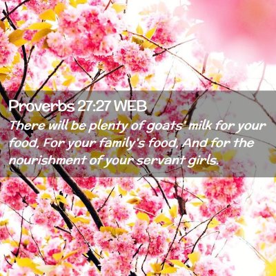 Picture 02 - Proverbs 27:27 WEB - There will be plenty of goats' milk for your - Bible Verse Picture