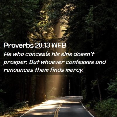 Picture 02 - Proverbs 28:13 WEB - He who conceals his sins doesn't prosper, But - Bible Verse Picture