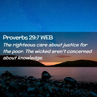 Picture 02 - Proverbs 29:7 WEB - The righteous care about justice for the poor. - Bible Verse Picture