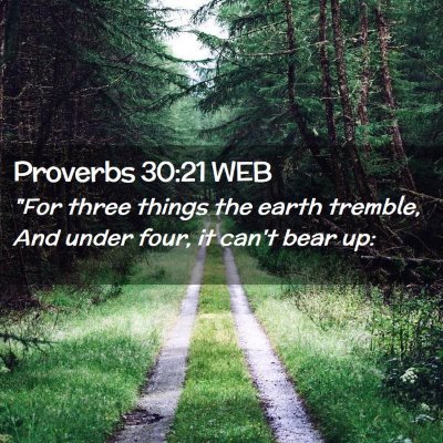 Picture 02 - Proverbs 30:21 WEB - 