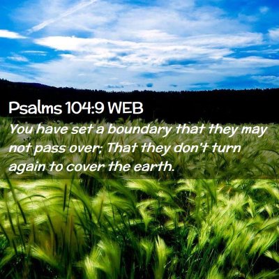 Picture 02 - Psalms 104:9 WEB - You have set a boundary that they may not pass - Bible Verse Picture