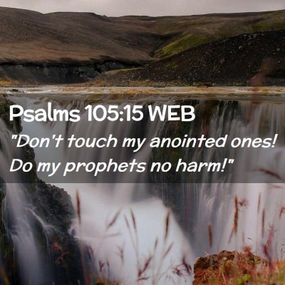 Picture 02 - Psalms 105:15 WEB - 