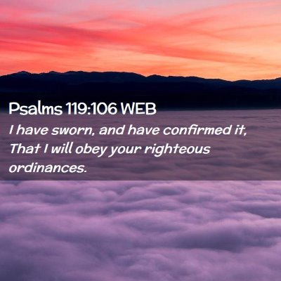 Picture 02 - Psalms 119:106 WEB - I have sworn, and have confirmed it, That I will - Bible Verse Picture
