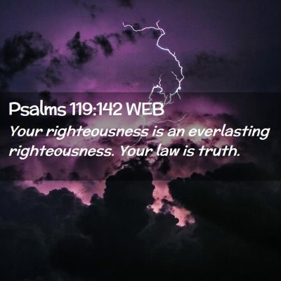 Picture 02 - Psalms 119:142 WEB - Your righteousness is an everlasting - Bible Verse Picture