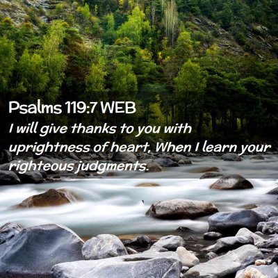 Picture 02 - Psalms 119:7 WEB - I will give thanks to you with uprightness of - Bible Verse Picture
