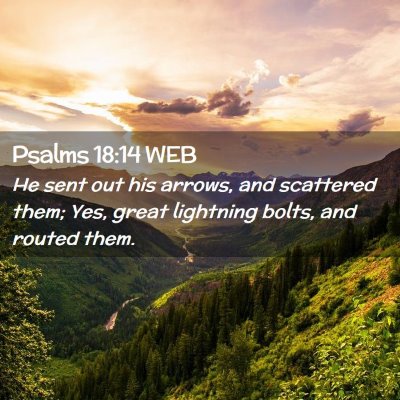 Picture 02 - Psalms 18:14 WEB - He sent out his arrows, and scattered them; Yes, - Bible Verse Picture