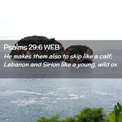 Picture 02 - Psalms 29:6 WEB - He makes them also to skip like a calf; Lebanon - Bible Verse Picture