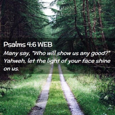 Picture 02 - Psalms 4:6 WEB - Many say, 