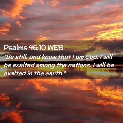 Picture 02 - Psalms 46:10 WEB - 