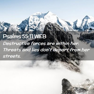 Picture 02 - Psalms 55:11 WEB - Destructive forces are within her. Threats and - Bible Verse Picture