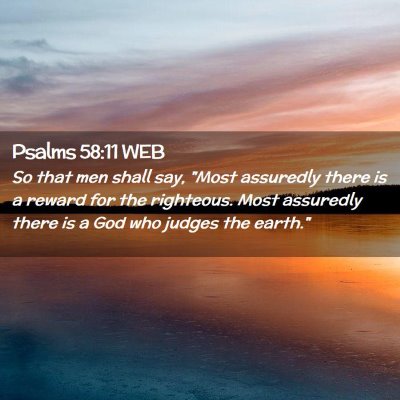 Picture 02 - Psalms 58:11 WEB - So that men shall say, 