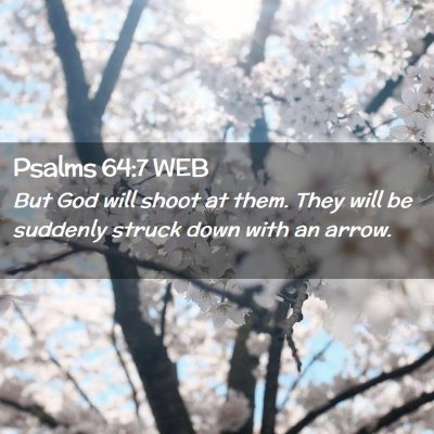Picture 02 - Psalms 64:7 WEB - But God will shoot at them. They will be suddenly - Bible Verse Picture
