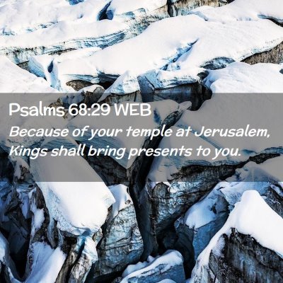 Picture 02 - Psalms 68:29 WEB - Because of your temple at Jerusalem, Kings shall - Bible Verse Picture