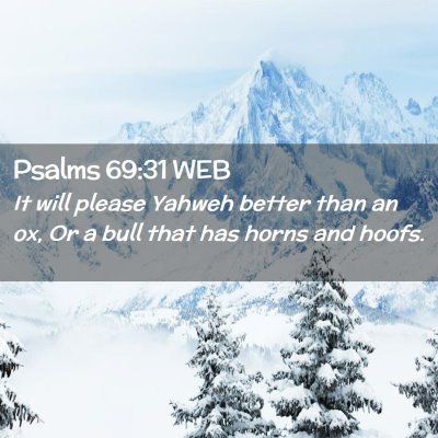 Picture 02 - Psalms 69:31 WEB - It will please Yahweh better than an ox, Or a - Bible Verse Picture