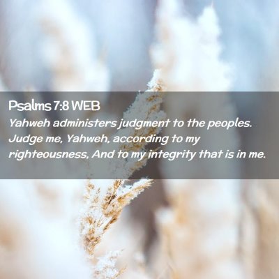 Picture 02 - Psalms 7:8 WEB - Yahweh administers judgment to the peoples. Judge - Bible Verse Picture