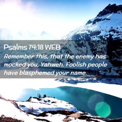 Picture 02 - Psalms 74:18 WEB - Remember this, that the enemy has mocked you, - Bible Verse Picture